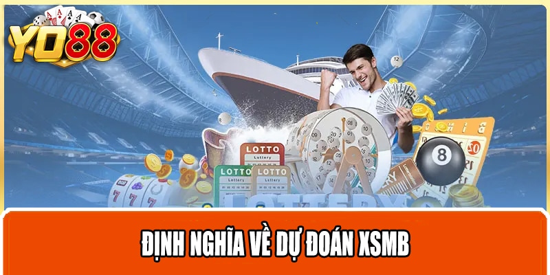 Định nghĩa về dự đoán XSMB