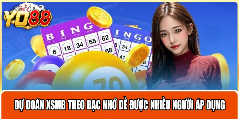 Dự đoán XSMB theo bạc nhớ đề được nhiều người áp dụng