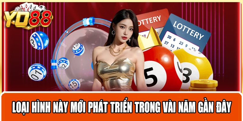 Loại hình này mới phát triển trong vài năm gần đây