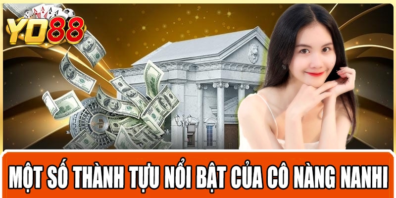 Một số thành tựu nổi bật của cô nàng Nanhi 