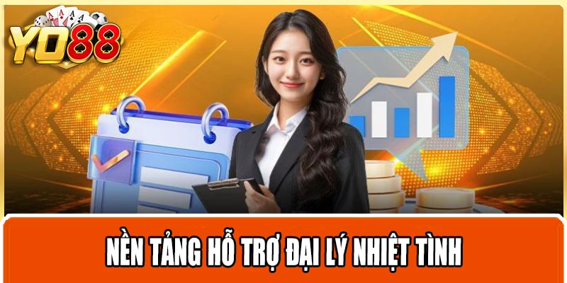 Nền tảng hỗ trợ đại lý nhiệt tình