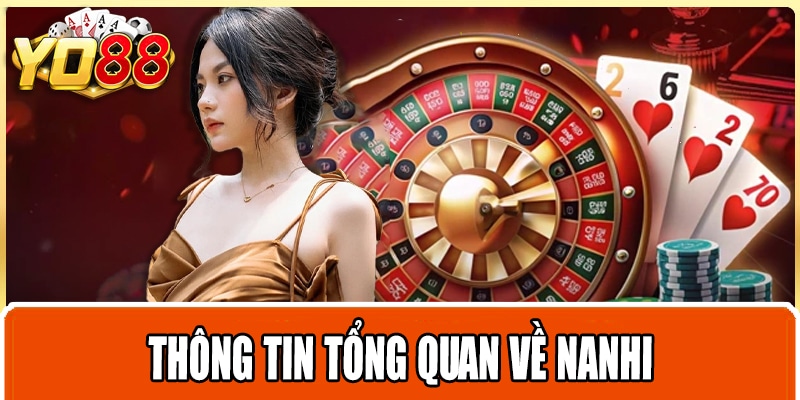 Thông tin tổng quan về Nanhi