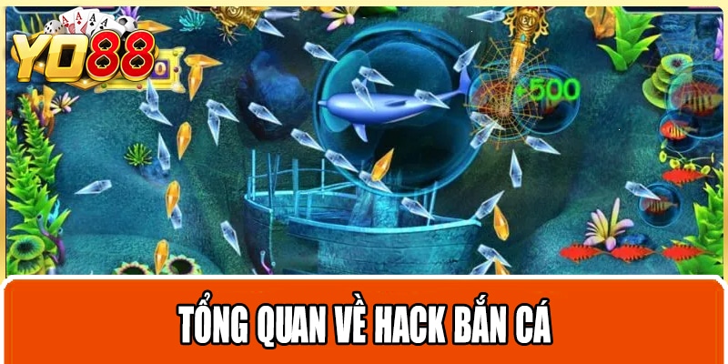 Tổng quan về hack bắn cá