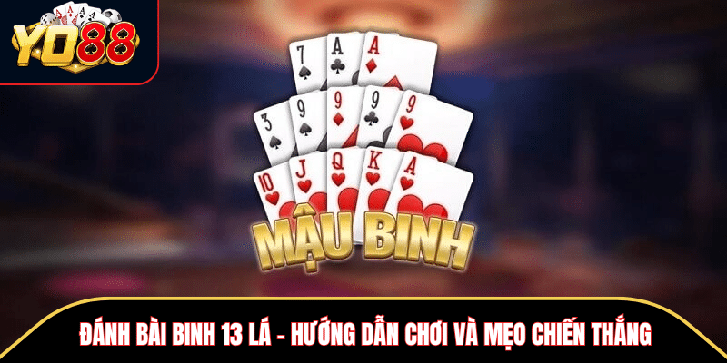 Đánh Bài Binh 13 Lá